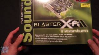 HD Soundblaster XFi Titanium Soundcard Unboxing [upl. by Hanschen565]