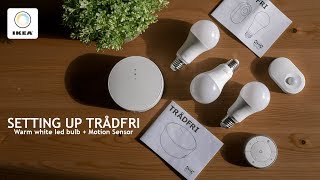 Setting up TRÅDFRI  Lamp and Motion Sensor [upl. by Sherer]