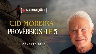 CID MOREIRA  HOMENAGEM  🙏 Narração  Provérbios 4 e 5 🙏 [upl. by Winson]