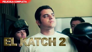 El Corrido Del Katch  2  Pelicula Completa  Accion y Balazos en español 2024 [upl. by Mahalia281]