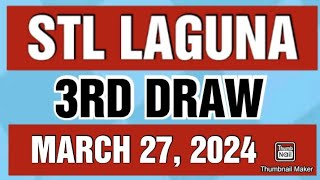 STL LAGUNA RESULT TODAY 3RD DRAW MARCH 27 2024 8PM [upl. by Christabelle593]