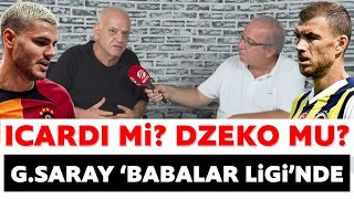 BABALAR LİGİNE HOŞGELDİN GALATASARAY ICARDI Mİ DZEKO MU [upl. by Rramahs]