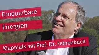 Grüne Energie erneuerbar und „sauberquot Klapptalk mit Prof Fehrenbach [upl. by Konstantine]