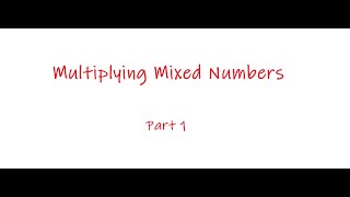 Multiplying Mixed Numbers Part 1 TMSCAUIL Number Sense [upl. by Lust]