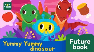 Dinosaur Song Yummy Yummy Dinosaur l Futurebook l Kid songs [upl. by Trula]