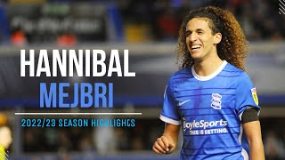 Hannibal Mejbri  Birmingham City 🔵 202223 Full Season Highlights [upl. by Spring]