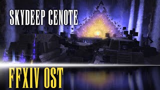 The Skydeep Cenote Theme quotLost in the Deepquot  FFXIV OST [upl. by Idnat]