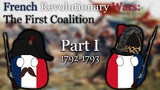 French Revolutionary Wars First Coalition Part 1 [upl. by Ibloc]