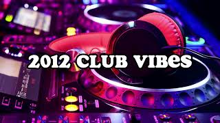 2012 club vibes party playlist [upl. by Halilad]