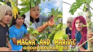 EPISODE 119  MAGNA AND MARIVIC  FUNNY TIKTOK COMPILATION  GOODVIBES [upl. by Lammond]