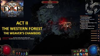 \ Path of Exile  ACT II  The Western Forest  The Weavers Chambers Duelist [upl. by Arodasi]