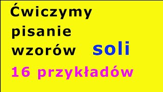 Ćwiczymy pisanie wzorów soli z nazwy  16 przykładów soli 114 [upl. by Drud]