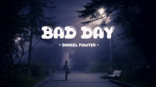 Daniel Powter  Bad Day  Lyrics [upl. by Michaeline277]