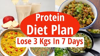 Protein Rich Diet Plan For Weight Loss  Lose 3 Kgs In 7 Days  High Protein  Full Day Diet Plan [upl. by Tram]