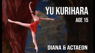 YAGP 2015 Gold Medal Winner  Yu Kurihara  Finals Diana of Acteon [upl. by Joub]