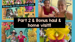 Redlands Orchid Festival Day 2 haul amp bonus home visit to mount [upl. by Mathilde602]