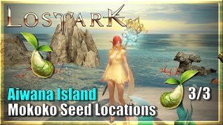 Lost Ark All Aiwanas Island Mokoko Seed Locations [upl. by Gnouhc]