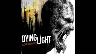 Dying Light Soundtrack  Horizon [upl. by Ettesus]