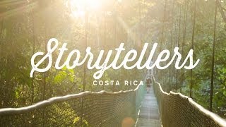 Storytellers Costa Rica  Watch Our Story Unfold 16 May 2014 [upl. by Jeanie]