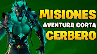 COMO COMPLETAR TODAS LAS MISIONES DE AVENTURA CORTA DE CERBERO O VIÑETA DE CERBERO EN FORTNITE [upl. by Anirtruc]