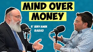 Mental Health amp Your Money with Rabbi Binyamin Babad  KOSHER MONEY Ep 5 [upl. by Jahncke]