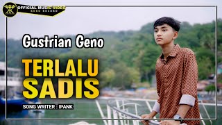 Gustrian Geno  TERLALU SADIS Official Music Video [upl. by Hakon]