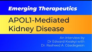 Emerging Therapeutics APOL1Mediated Kidney Disease [upl. by Neilson]