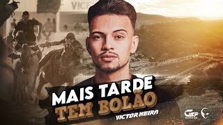 MAIS TARDE TEM BOLÃO  Victor Meira Piseiro Original Clipe Oficial [upl. by Zilla]