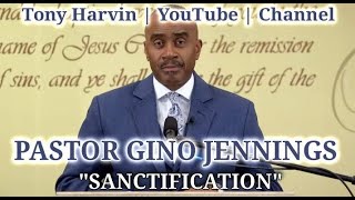 Pastor Gino Jennings  Sanctification [upl. by Fusuy]