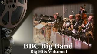 BBC Big Band  Big Hits Volume I HQ Audio [upl. by Maryn]