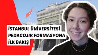 İstanbul Üniversitesi Pedagojik Formasyon İlk Bakış [upl. by Stav875]