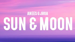 Anees  Sun and Moon Lyrics ft JROA [upl. by Aninep]