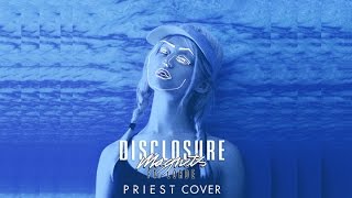 Disclosure ft Lorde  Magnets Priest Cover [upl. by Grieve]