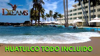 ✅ Hotel DREAMS HUATULCO TODO INCLUIDO ¿Vale la pena✅ Dreams Huatulco Oaxaca ALL INCLUDED 🔴 [upl. by Jaquenetta]