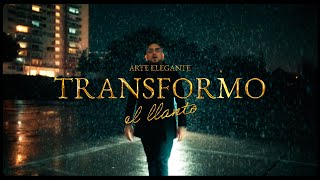 Arte Elegante  Transformo El Llanto  El Versátil Video Oficial [upl. by Frechette]