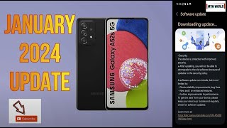 SAMSUNG GALAXY A52S 5G JANUARY 2024 UPDATE [upl. by Alessig426]