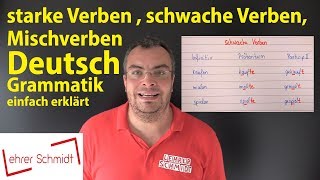 starke Verben  schwache Verben  Mischverben  Deutsch  Grammatik  Lehrerschmidt [upl. by Abrahan]