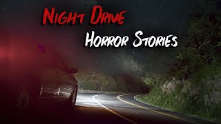 4 Terrifying TRUE Night Drive Horror Stories [upl. by Melcher]