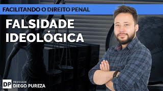 Falsidade Ideológica  art 299 do CP Facilitando o Direito Penal [upl. by Atteynad998]