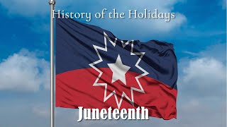 History of the Holidays Juneteenth [upl. by Bonaparte3]