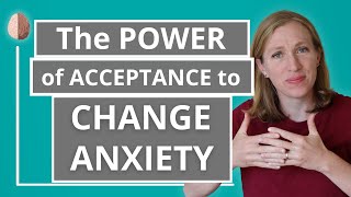 Mastering the Paradox of Acceptance and Change With Anxiety Acceptance and Commitment Therapy [upl. by Rocher]