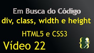 Div classes class width e height HTML5 a CSS3 aula 22 [upl. by Stedman]