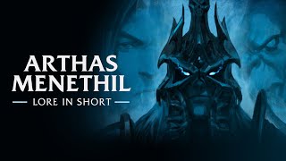 Lore in Short – Arthas Menethil  Wrath of the Lich King Classic  World of Warcraft [upl. by Nnyloj]