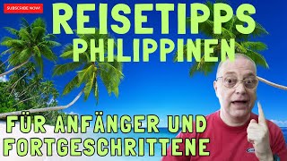 Reisetipps für die Philippinen  Für Anfänger und Fortgeschrittene [upl. by Kabob]