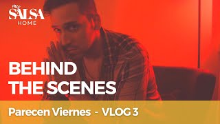 Parecen Viernes  Behind the scenes by MySalsaHome [upl. by Emolas91]