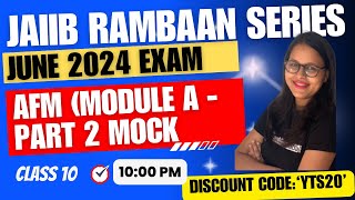 JAIIB JUNE 2024  AFM RAMBAAN SERIES  MODULE A  PART 2 MOCK  JAIIB Preparation Ambitious Baba [upl. by Drawets]