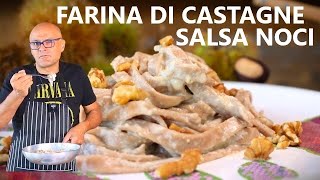 SALSA NOCI Tagliatelle di castagne con salsa noci ricette di farina di castagne [upl. by Mercorr]