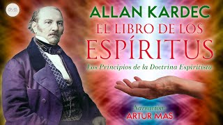 Allan Kardec  El Libro de los Espíritus Audiolibro completo en Español narrado por Artur Mas [upl. by Plante202]