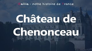 Le Château de Chenonceau  le château des Dames [upl. by Buonomo]