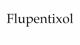 How to Pronounce Flupentixol [upl. by Winton870]